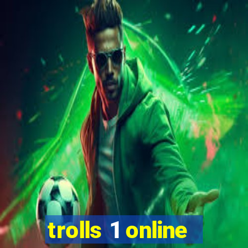 trolls 1 online